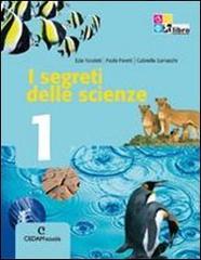 Segreti delle scienze. Per la Scuola media. Con espansione online vol.3 di Ezia Nicoletti, Paola Peretti, Gabriella Somaschi edito da CEDAM Scuola