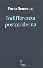 Indifferenza postmoderna di Giuseppe Semerari edito da Guerini e Associati