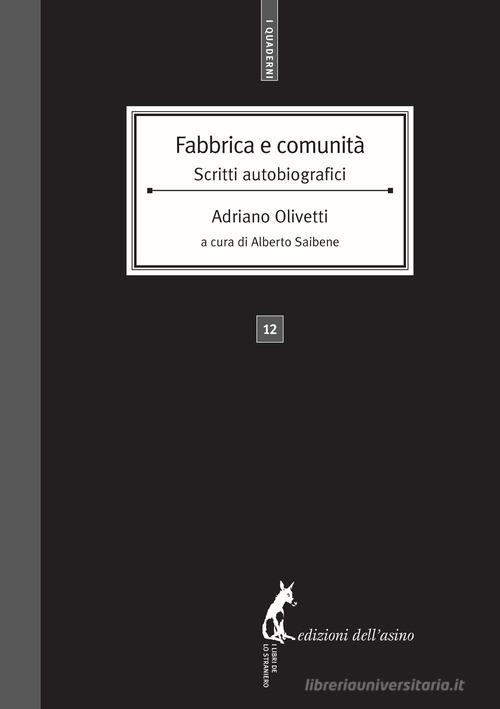Fabbrica e comunità. Scritti autobiografici di Adriano Olivetti edito da Edizioni dell'Asino