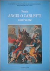 Frate Angelo Carletti osservante. Nel V centenario della morte (1495-1995) edito da Soc. Studi Stor. Archeologici