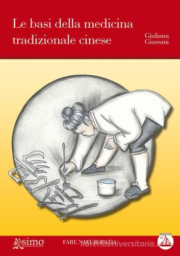 Le basi della medicina tradizionale cinese di Giuliana Giussani edito da Enea Edizioni