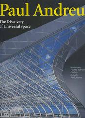 Paul Andreu. The discovery of universal space di Beltrami Gadola Filippo, Paul Andreu edito da L'Arca