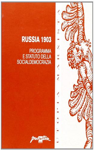 Russia 1903. Programma e statuto della socialdemocrazia edito da Prospettiva