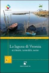 La laguna di Venezia. Ambiente, naturalità, uomo edito da nuovadimensione