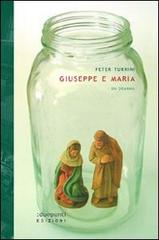 Giuseppe e Maria. Un dramma di Peter Turrini edito da :duepunti