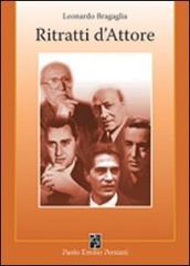 Ritratti d'attore di Leonardo Bragaglia edito da Persiani