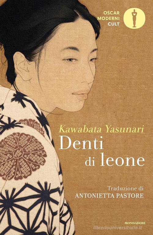 Denti di leone di Yasunari Kawabata edito da Mondadori