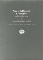 Anna Livia Plurabelle di James Joyce edito da Einaudi