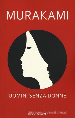 Uomini senza donne di Haruki Murakami edito da Einaudi
