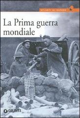 La prima guerra mondiale di Gianluca De Lucchi edito da Giunti Editore
