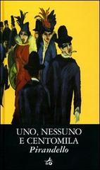 Uno, nessuno e centomila di Luigi Pirandello edito da Giunti Editore
