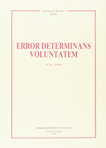 Error determinans voluntatem (can. 1099) edito da Libreria Editrice Vaticana