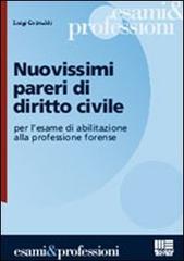 Nuovissimi pareri di diritto civile per l'esame di abilitazione alla professione forense di Luigi Grimaldi edito da Maggioli Editore