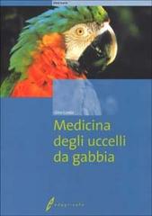 Medicina degli uccelli da gabbia di Gino Conzo edito da Edagricole