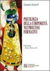 Psicologia della corporeità nei processi formativi di Giampiero Sartarelli edito da Edizioni Univ. Romane