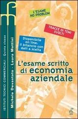 L' esame scritto di economia aziendale. Per gli Ist. Tecnici commerciali di Michele Devastato, Laura Mottini edito da Paramond