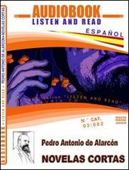 Novales cortas. Audiolibro. CD Audio. Con CD-ROM di Pedro A. de Alarcón edito da ABC (Rovereto)