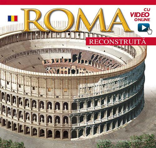 Roma ricostruita. Ediz. rumena. Con aggiornamento online edito da Archeolibri