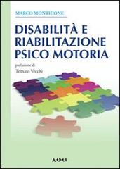 Disabilità e riabilitazione psicomotoria di Marco Monticone edito da Medea
