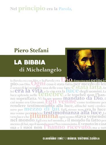 La Bibbia di Michelangelo di Piero Stefani edito da Claudiana