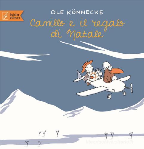 Camillo e il regalo di Natale di Ole Könnecke edito da Beisler