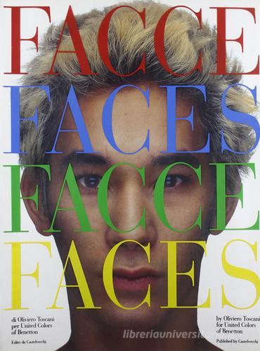 Facce-Faces di Oliviero Toscani edito da Castelvecchi