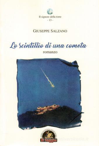 Lo scintillio di una cometa di Giuseppe Salzano edito da Edizioni Il Saggio