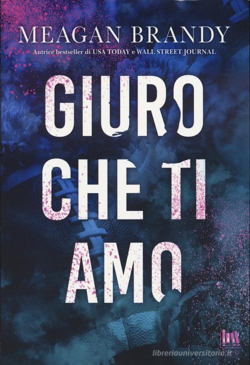 Libro Giuro che ti amo di Meagan Brandy Always romance di Always Publishing