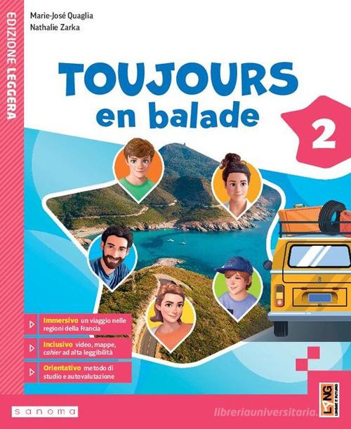 Toujours en balade. Avec Apprendre. Per la Scuola media. Con e-book. Con espansione online vol. 2 di Marie-José Quaglia, Nathalie Zarka edito da Lang