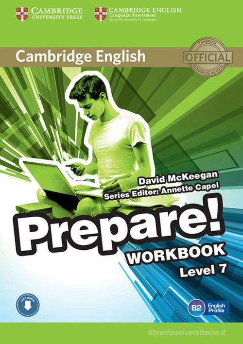 Cambridge English Prepare! Level 7. Workbook. Per le Scuole superiori. Con espansione online. Con CD-Audio di David McKeegan edito da Cambridge University Press
