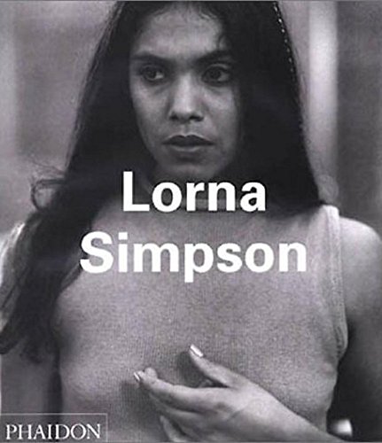 Lorna Simpson. Ediz. illustrata di Kellie Jones edito da Phaidon