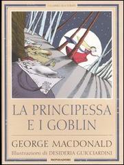 La principessa e i Goblin di George MacDonald edito da Mondadori
