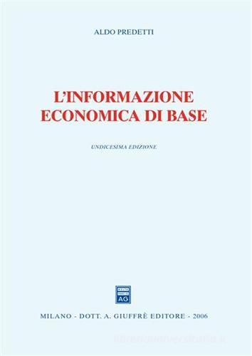 L' informazione economica di base di Aldo Predetti edito da Giuffrè