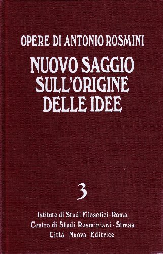 Nuovo saggio sull'origine delle idee. Ideologia e logica vol.3 di Antonio Rosmini edito da Città Nuova