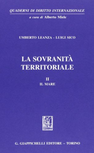 La sovranità territoriale vol.2 di Umberto Leanza, Luigi Sico edito da Giappichelli