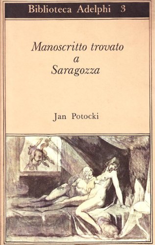 Manoscritto trovato a Saragozza di Jan Potocki edito da Adelphi