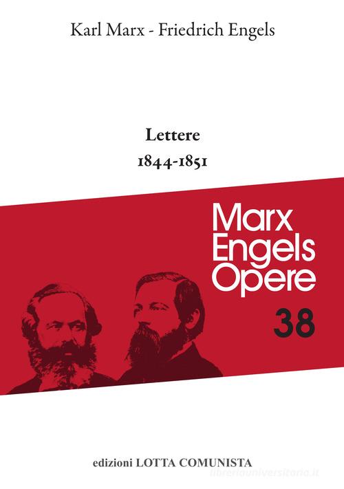 Lettere 1844-1851 di Karl Marx, Friedrich Engels edito da Lotta Comunista