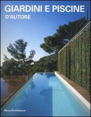 Giardini e piscine d'autore di Alessandra Coppa edito da Motta Architettura