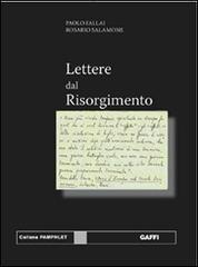 Lettere dal Risorgimento di Paolo Fallai, Rosario Salamone edito da Gaffi Editore in Roma