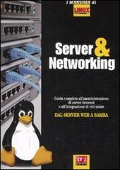 Server e networking. Con CD-ROM di Paolo Poli edito da Sprea Book
