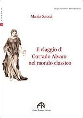 Il viaggio di Corrado Alvaro nel mondo classico di Maria Saccà edito da FPE-Franco Pancallo Editore