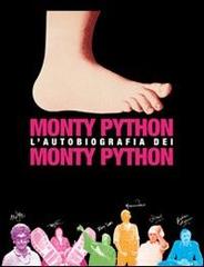 L' autobiografia dei Monty Python. Ediz. illustrata di Monty Python, Bob McCabe edito da Sagoma