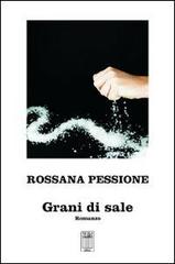 Grani di sale di Rossana Pessione edito da Nicola Calabria Editore