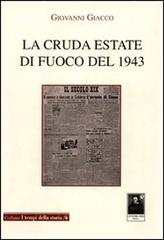 La cruda estate di fuoco del 1943. Reggio città ignota di Giovanni Giacco edito da Città del Sole Edizioni