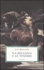 La bellezza e le tenebre. Nei labirinti della parola poetica di José Bergamín edito da Medusa Edizioni