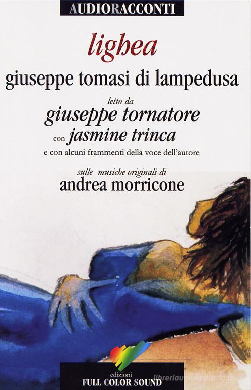 Lighea. Con CD Audio di Giuseppe Tomasi di Lampedusa edito da Full Color Sound