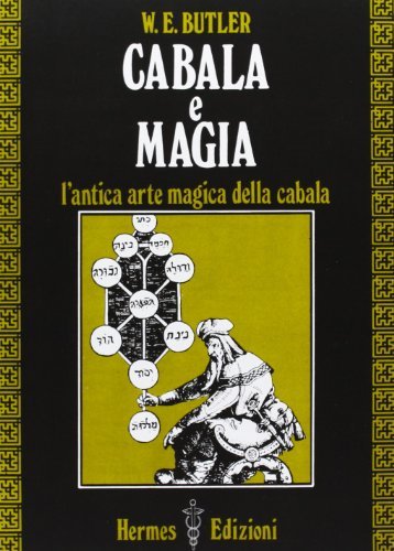Cabala e magia. L'antica arte magica della cabala di W. E. Butler edito da Hermes Edizioni