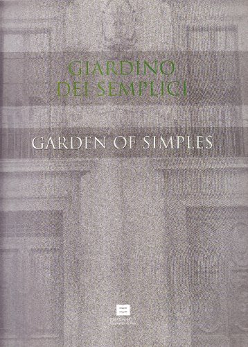 Giardino dei semplici-Garden of simples di Fabio Garbari, Lucia Tongiorgi Tomasi, Alessandro Tosi edito da Plus