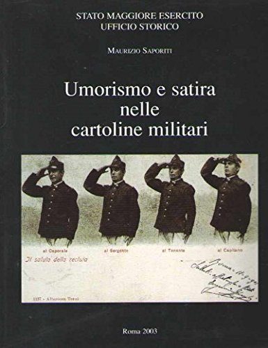 Umorismo e satira nelle cartoline militari di Maurizio Saporiti edito da Stato Maggiore dell'Esercito