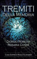 Tremiti della memoria di Giorgio Robiony, Rosaria Conte edito da Carabba
